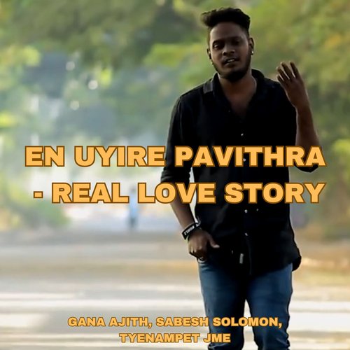 En Uyir Pavithra - Real love story