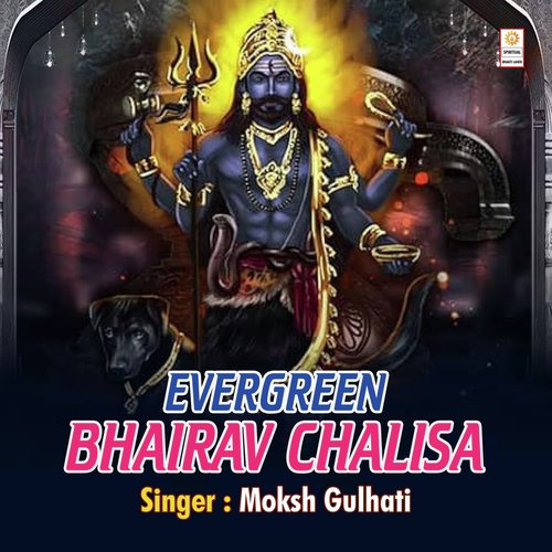 Evergreen Bhairav Chalisa