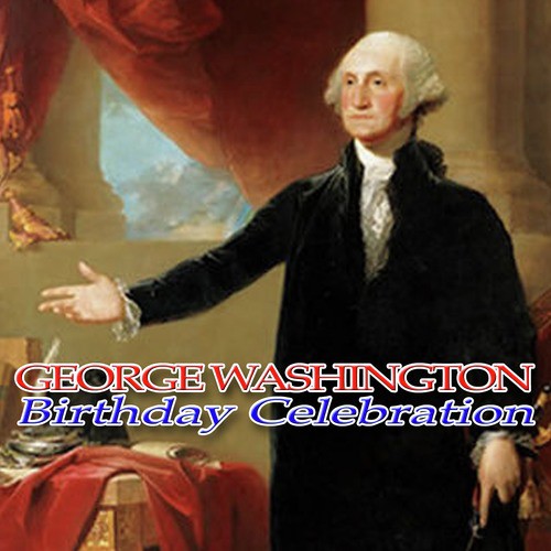 George Washington Birthday Celebration