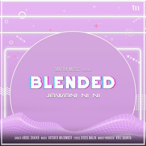 Jawani Ni Ni (Blended)