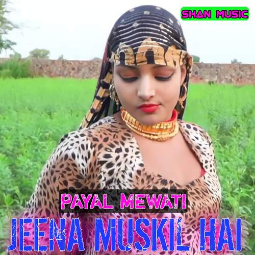 Jeena Muskil hai