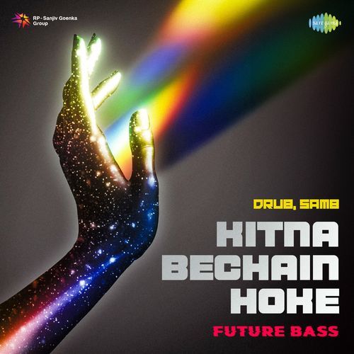 Kitna Bechain Hoke - Future Bass