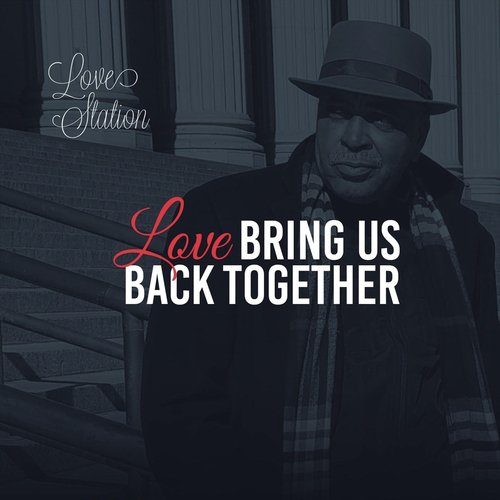 Love Bring Us Back Together