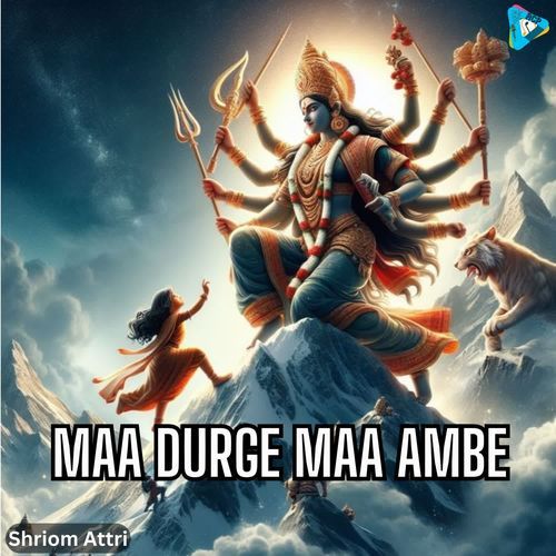 Maa Durge Maa Ambe
