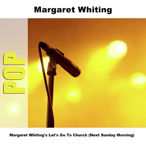 Margaret Whiting's Let's Go To Church (Next Sunday Morning)