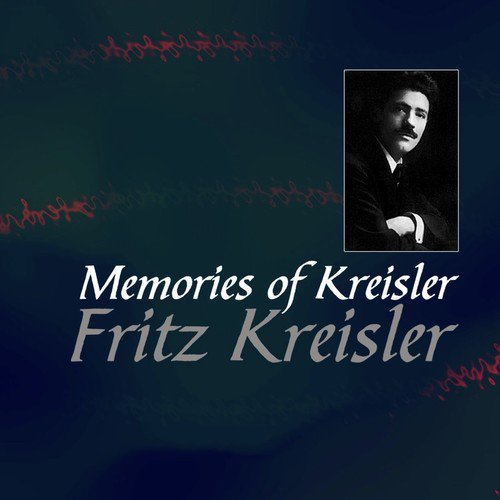 Memories of Kreisler
