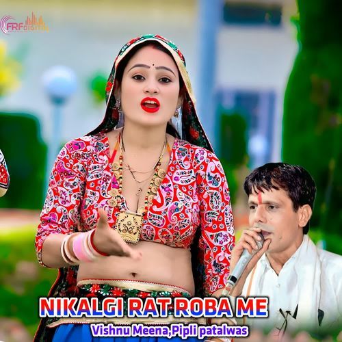 NIKALGI RAT ROBA ME