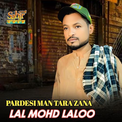 PARDESI MAN TARA ZANA