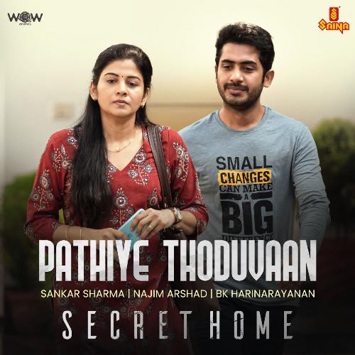 Pathiye Thoduvaan (From "Secret Home")