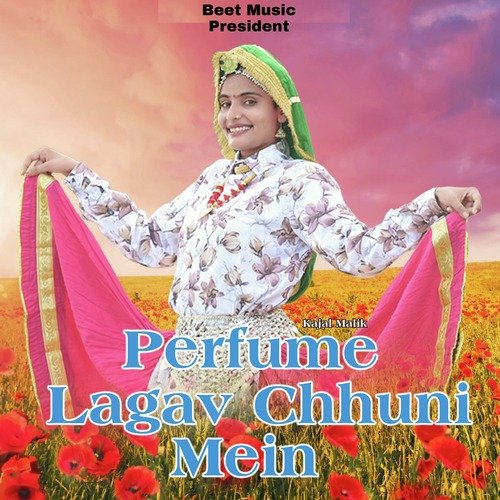 Perfume Lagave Chhuni Mein