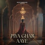 Piya Ghar Aaye