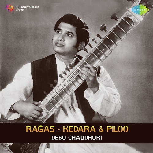 Ragas - Kedar-Pilu - Pt. Debu Chaudhuri