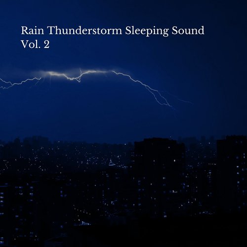 Rain Thunderstorm Sleeping Sound Vol. 2_poster_image