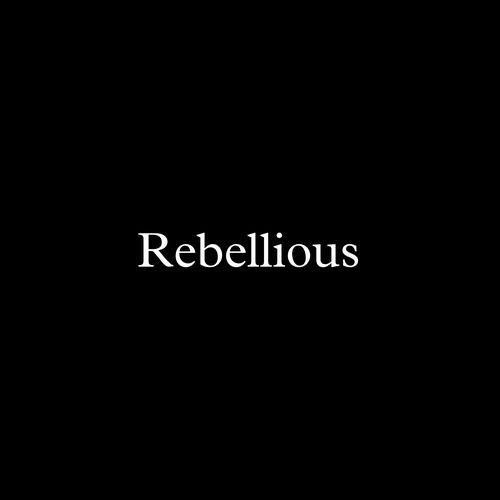 Rebellious