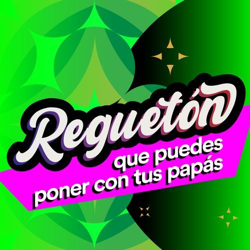 Reguetón que puedes poner con tus papás