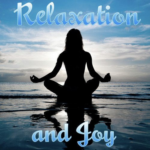 Relaxation and Joy