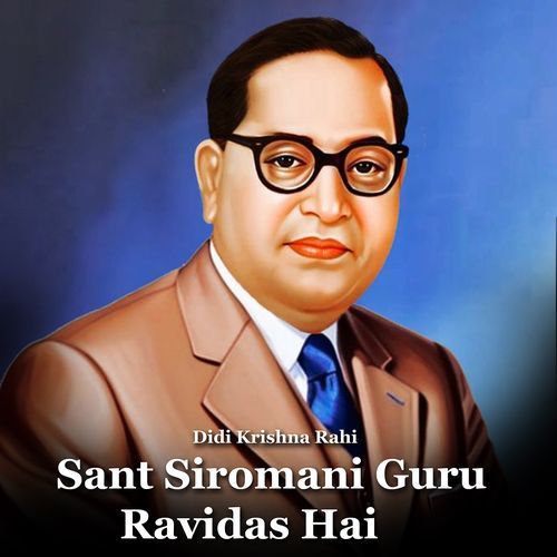 Sant Siromani Guru Ravidas Hai