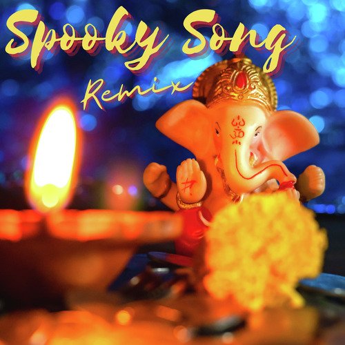 Spooky Song - Hindi (Remix)