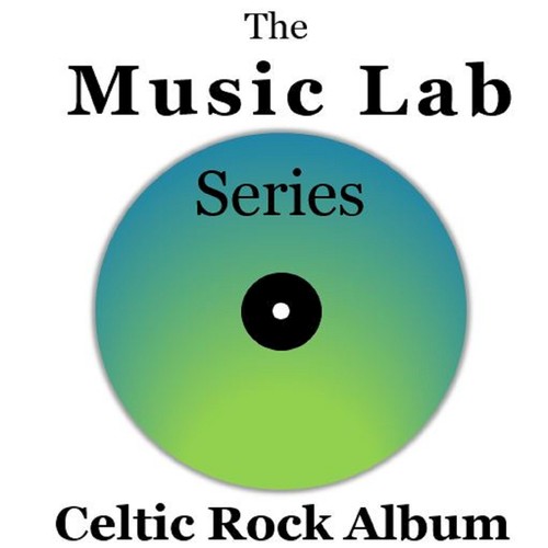 The Music Lab Series: Celtic Rock Album