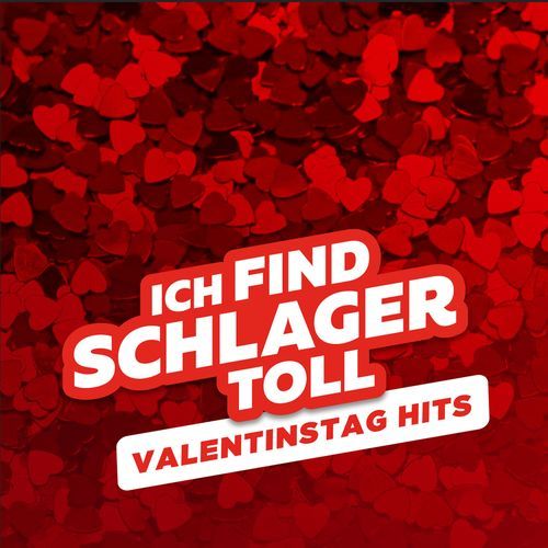 Valentinstag Schlager Hits 2023 - Ich find Schlager toll