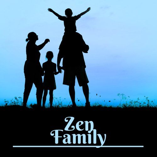 Zen Family – Healing New Age Songs, Meditation Music, Yoga, Zen