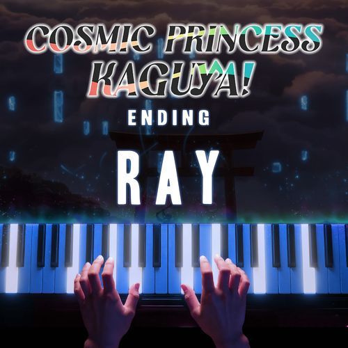 ray (from "Cosmic Princess Kaguya!") (Piano Version)