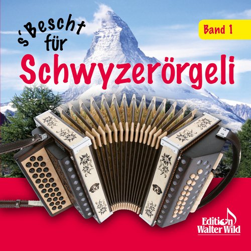s'Bescht für Schwyzerörgeli 1