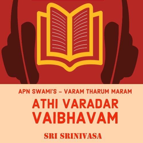 APNSwami's - Varam Tharum Maram - Athi Varadar Vaibhavam