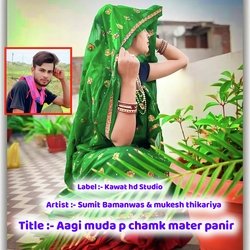 Aagi muda p chamk mater panir