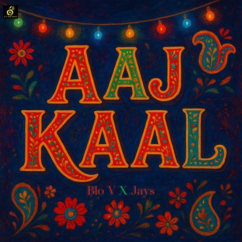 Aaj Kaal