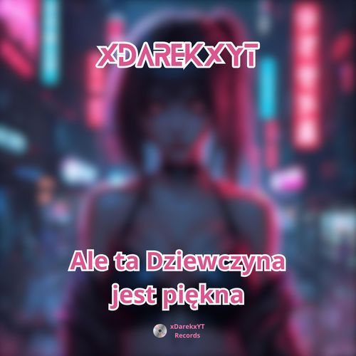 Ale ta Dziewczyna jest piękna