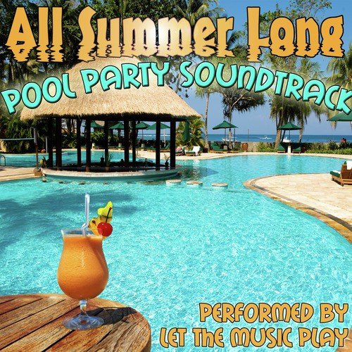 All Summer Long: Pool Party Soundtrack