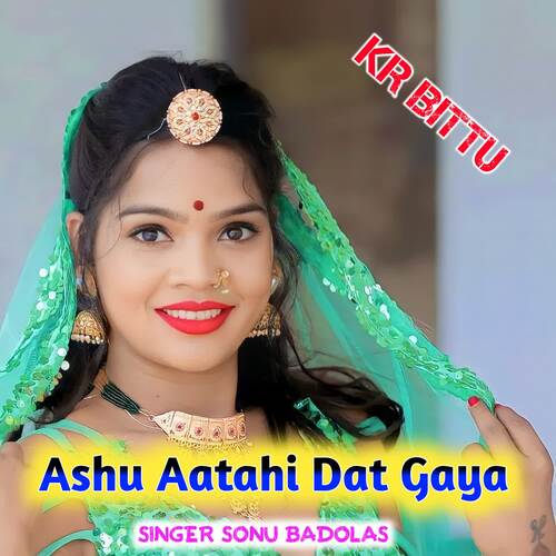 Ashu Aatahi Dat Gaya