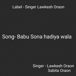 Babu Sona hadiya wala (Nagpuri)-SQ8TZwdJT1c