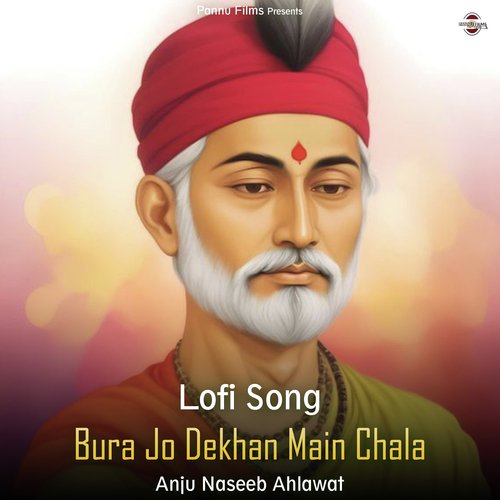 Bura Jo Dekhan Main Chala - Lofi Song