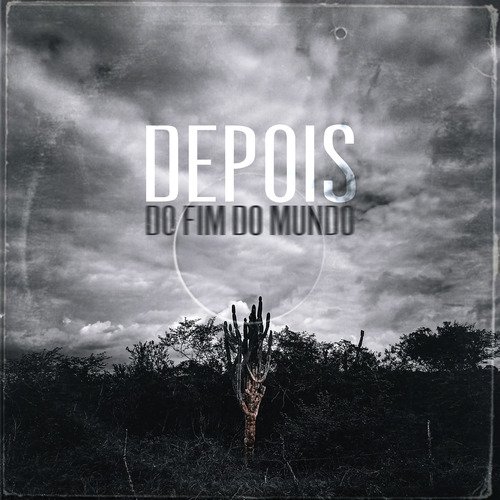 Depois do Fim do Mundo