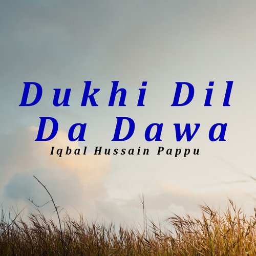 Dukhi Dil Da Dawa