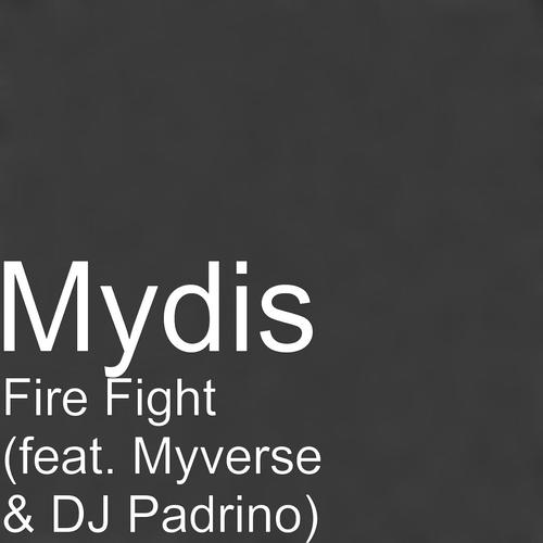 Fire Fight (feat. Myverse & DJ Padrino)