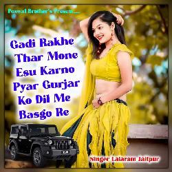 Gadi Rakhe Thar Mone Esu Karno Pyar Gurjar Ko Dil Me Basgo Re-Hzs7YAN9B18