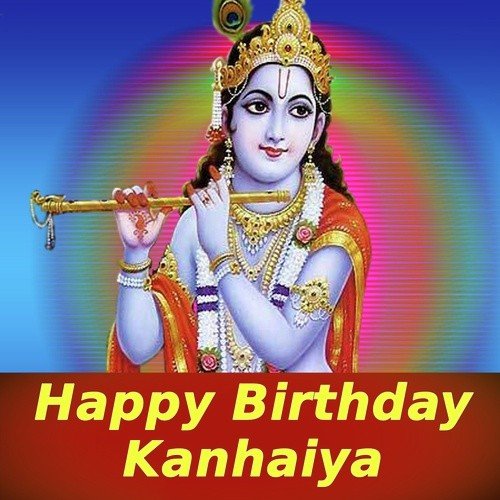 Happy Birth Day Kanhaiya