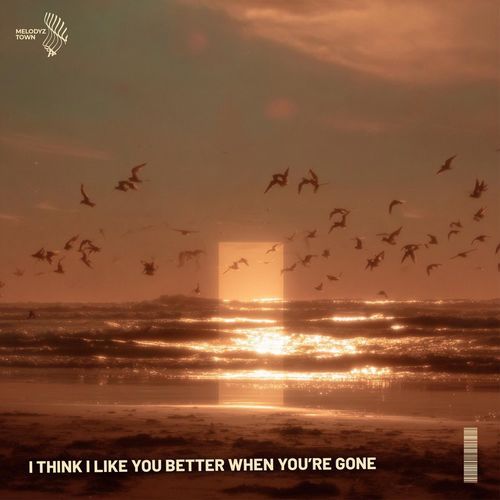 I Think I Like You Better When You're Gone (Male Cover)