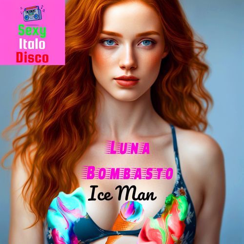 Ice Man (Sexy Italo Disco)