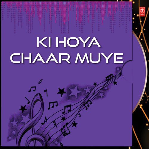 Ki Hoya Chaar Moye