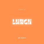LUNCH (8D Audio)
