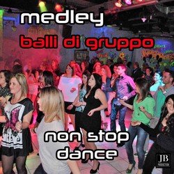 Medley Balli Di Gruppo Non Stop Dance