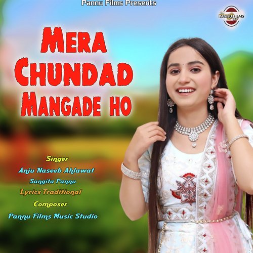 Mera Chundad Mangade Ho