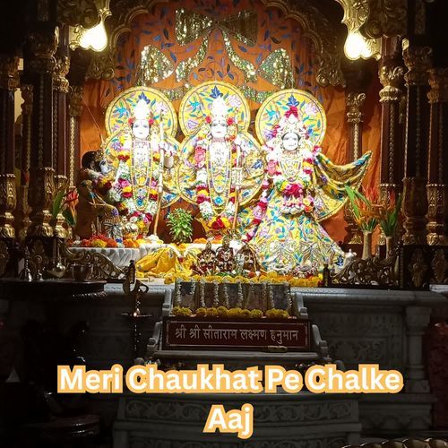 Meri Chaukhat Pe Chalke Aaj