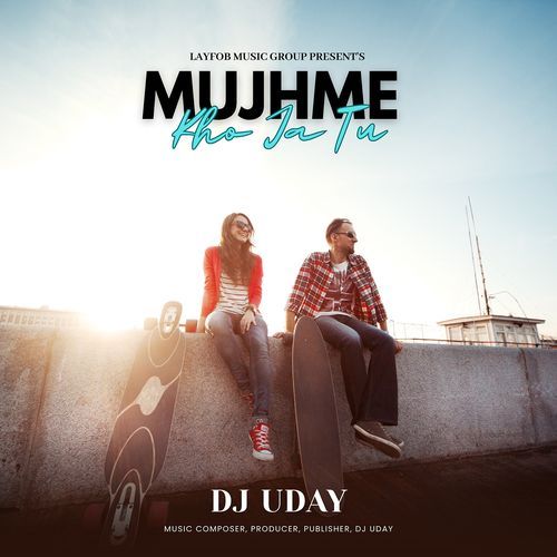 Mujhme Kho Ja Tu