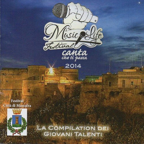 Music Life Festival: Canta che ti passa 2014 (La compilation dei giovani talenti)