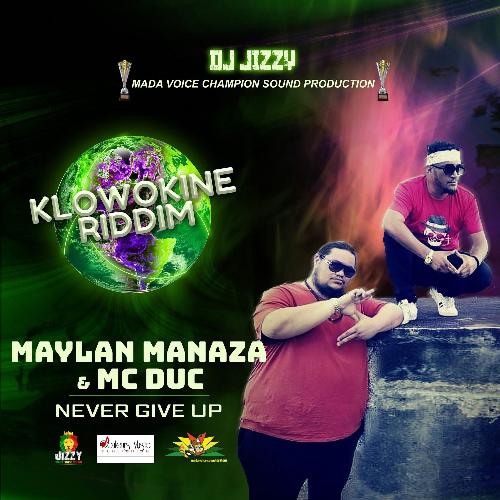 Never Give Up (Klowokine Riddim)